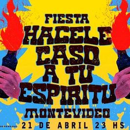 Fiesta Hacele Caso a tu Espíritu