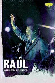 Raúl, la democracia desde adentro