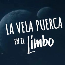 La Vela Puerca en el Limbo