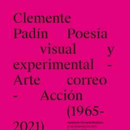 Poesía visual y experimental - arte correo - acción (1965-2021)