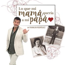 Lo que mi mamá quería a mi papá