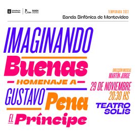 Imaginando buenas - un homenaje a Gustavo Pena “El Príncipe”