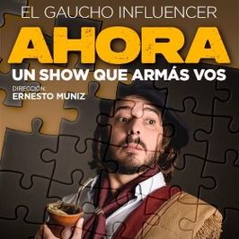El Gaucho Influencer presenta: Ahora