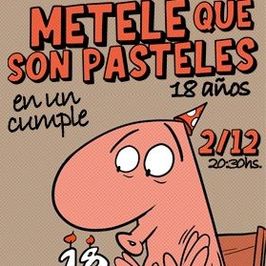 Metele que son pasteles